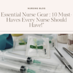 Essential Nurse Gear